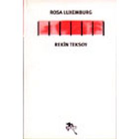 ROSA LUXEMBURG - REKIN TEKSOY
