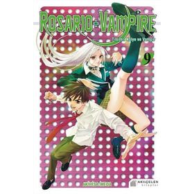 Rosario + Vampire - Tılsımlı Kolye ve Vampir 9 - Akihisa Ikeda