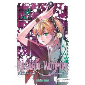 Rosario + Vampire - Tılsımlı Kolye ve Vampir - Sezon 2 Cilt 2 - Akihisa Ikeda