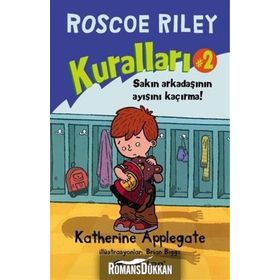 Roscoe Riley Kuralları 2 - Sakın Arkadaşının Ayısını Kaçırma! - Katherine Applegate