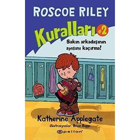 Roscoe Riley Kuralları 2 - Sakın Arkadaşının Ayısını Kaçırma! - Katherine Applegate