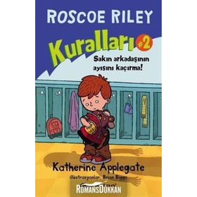 Roscoe Riley Kuralları 2 - Sakın Arkadaşının Ayısını Kaçırma! - Katherine Applegate
