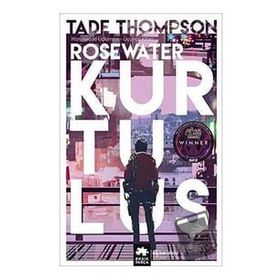 Rosewater Kurtuluş Wormwood Üçlemesi 3. Kitap Eksik Parça Yayınları