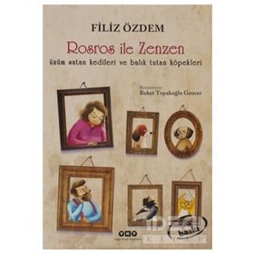 ROSROS İLE ZENZEN ÜZÜM SATAN KEDILERI VE BALIK TUTAN KÖPEKLERİ - FILIZ ÖZDEM