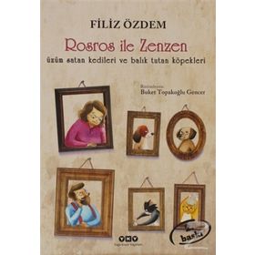 ROSROS İLE ZENZEN ÜZÜM SATAN KEDILERI VE BALIK TUTAN KÖPEKLERİ - FILIZ ÖZDEM