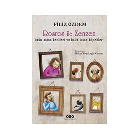 ROSROS İLE ZENZEN ÜZÜM SATAN KEDILERI VE BALIK TUTAN KÖPEKLERİ - FILIZ ÖZDEM