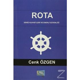 Rota Deniz Kuvvetleri ve Enerji Güvenliği - Cenk Özgen