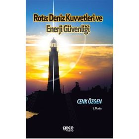 Rota Deniz Kuvvetleri ve Enerji Güvenliği - Cenk Özgen