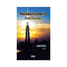 Rota Deniz Kuvvetleri ve Enerji Güvenliği - Cenk Özgen