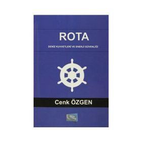 Rota Deniz Kuvvetleri ve Enerji Güvenliği - Cenk Özgen