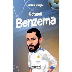Rotamız Benzema İhsan Yalçın Genç Hayat Yayınları