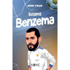 Rotamız Benzema İhsan Yalçın Genç Hayat Yayınları