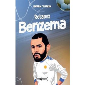 Rotamız Benzema İhsan Yalçın Genç Hayat Yayınları