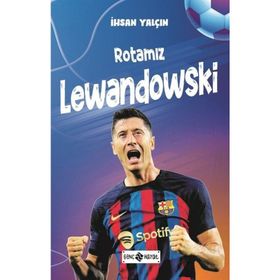 Rotamız Lewandowski İhsan Yalçın Genç Hayat Yayınları