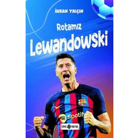 Rotamız Lewandowski İhsan Yalçın Genç Hayat Yayınları
