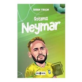 Rotamız Neymar İhsan Yalçın Genç Hayat Yayınları