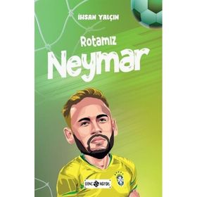 Rotamız Neymar İhsan Yalçın Genç Hayat Yayınları