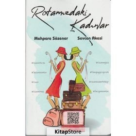Rotamızdaki Kadınlar - Sevcan Akesi