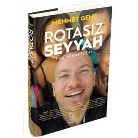 Rotasız Seyyah Yol Hikayeleri -1 - Mehmet Genç