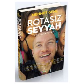 Rotasız Seyyah Yol Hikayeleri -1 - Mehmet Genç