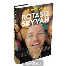Rotasız Seyyah Yol Hikayeleri -1 - Mehmet Genç