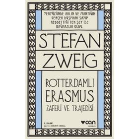 Roterdamlı Erasmus Zaferi ve Trajedisi - Stefan Zweig