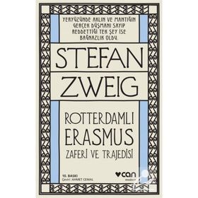 Roterdamlı Erasmus Zaferi ve Trajedisi - Stefan Zweig