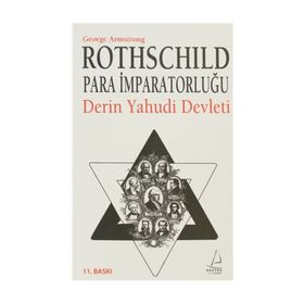 ROTHSCHILD PARA İMPARATORLUĞU DERIN YAHUDI DEVLETI - GEORGE ARMSTRONG
