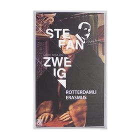 Rotterdamlı Erasmus - Stefan Zweig