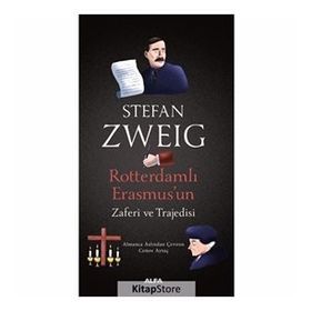 Rotterdamlı Erasmus - Stefan Zweig