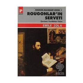 ROUGONLAR'IN SERVETI - EMILE ZOLA