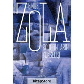 Rougon'ların Yükselişi - Emile Zola