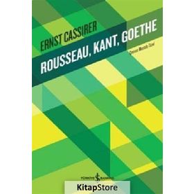 Rousseau, Kant, Goethe - Ernst Cassirer