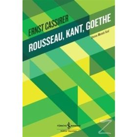 Rousseau, Kant, Goethe - Ernst Cassirer