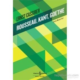 Rousseau, Kant, Goethe - Ernst Cassirer