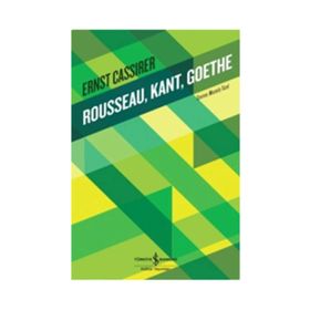Rousseau, Kant, Goethe - Ernst Cassirer