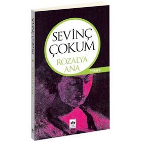 ROZALYA ANA - SEVİNÇ ÇOKUM