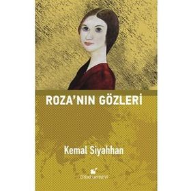 ROZA'NIN GÖZLERİ - KEMAL SIYAHHAN