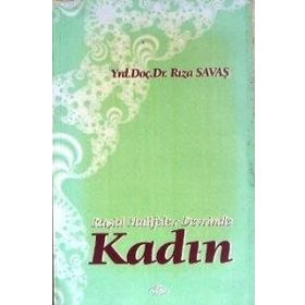 RÂŞİD HALIFELER DEVRINDE KADIN - RIZA SAVAŞ