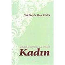 RÂŞİD HALIFELER DEVRINDE KADIN - RIZA SAVAŞ