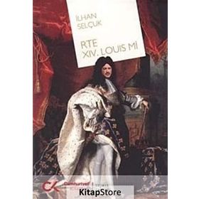 RTE XIV. LOUIS MI - İLHAN SELÇUK