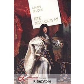 RTE XIV. LOUIS MI - İLHAN SELÇUK