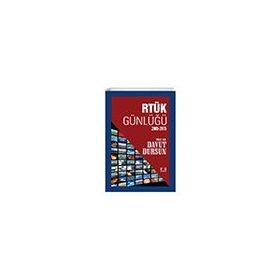 RTÜK Günlüğü 2005-2015 - Davut Dursun