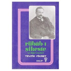 RUBAB-I ŞIKESTE - TEVFIK FIKRET