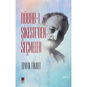 Rübab-ı Şikeste'den Seçmeler - Tevfik Fikret