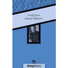 Rübab-ı Şikeste'den Seçmeler - Tevfik Fikret