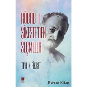 Rübab-ı Şikeste'den Seçmeler - Tevfik Fikret
