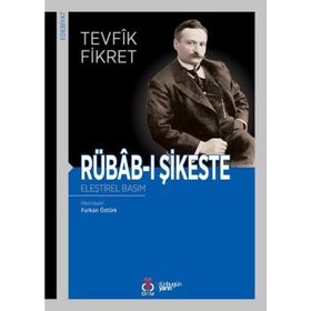 Rübab-ı Şikeste'den Seçmeler - Tevfik Fikret