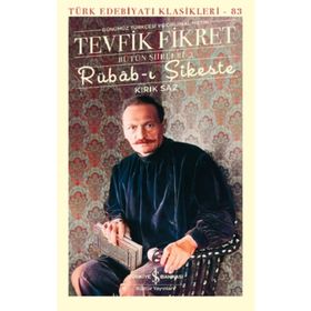 Rübabı Şikeste Kırık Saz Bütün Şiirleri-2 İş Bankası Kültür Yayınları
