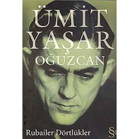 Rubailer Dörtlükler - Ümit Yaşar Oğuzcan